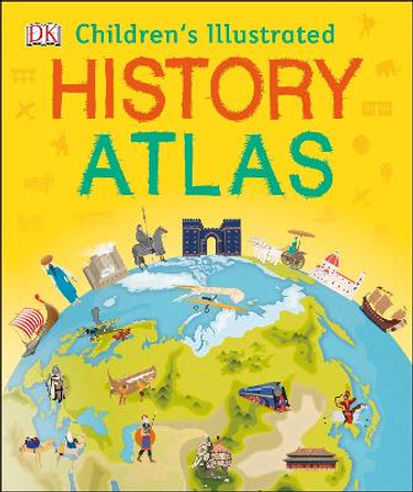 Children's Illustrated History Atlas by DK