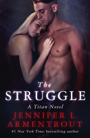 The Struggle: The Titan Series Book 3 by Jennifer L. Armentrout