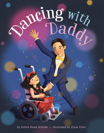 Dancing with Daddy by Anitra Rowe Schulte