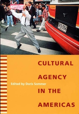 Cultural Agency in the Americas by Doris Sommer 9780822334873 [USED COPY]