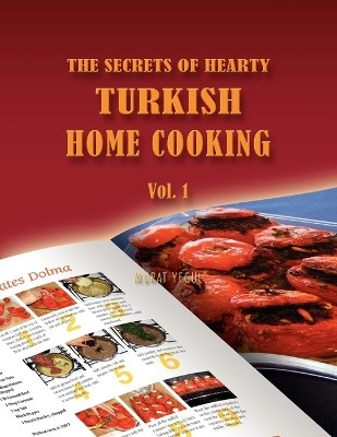 The Secrets of Hearty Turkish Home Cooking by Murat Yegul 9781449016487 [USED COPY]