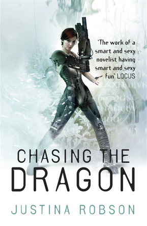 Chasing the Dragon: Quantum Gravity Book Four by Justina Robson 9780575085633 [USED COPY]
