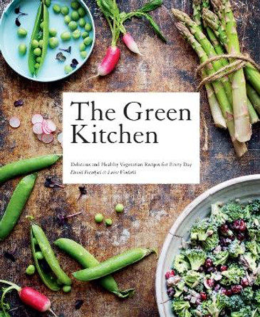 The Green Kitchen: Delicious and Healthy Vegetarian Recipes for Every Day by David Frenkiel