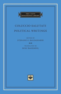 Political Writings by Coluccio Salutati 9780674728677