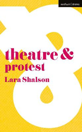 Theatre & Protest by Lara Shalson