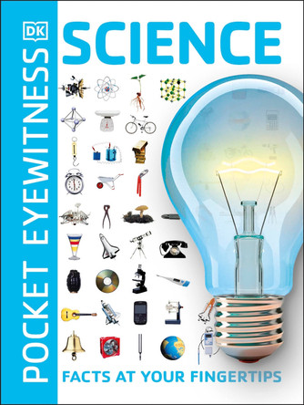 Pocket Eyewitness Science: Facts at Your Fingertips by DK