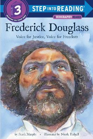 Frederick Douglass: Voice for Justice, Voice for Freedom by Frank Murphy