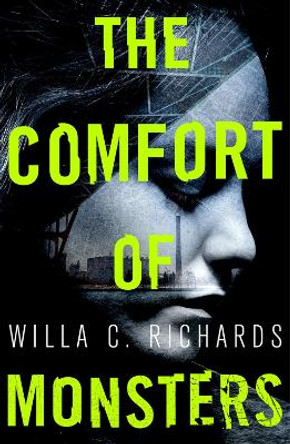 The Comfort of Monsters by Willa C. Richards