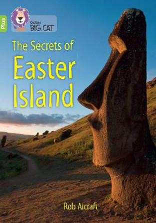The Mystery of Easter Island: Band 11+/Lime Plus (Collins Big Cat) by Rob Alcraft