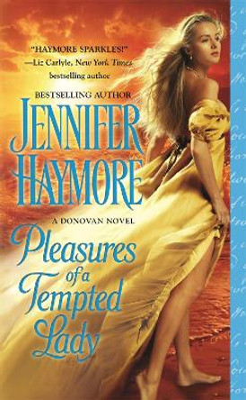 Pleasures of a Tempted Lady: Number 3 in series by Jennifer Haymore