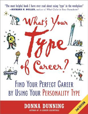 What's Your Type of Career?: Find Your Perfect Career by Using Your Personality Type by Donna Dunning