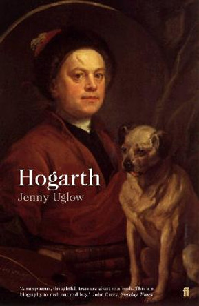 William Hogarth: A Life and a World by Jenny Uglow
