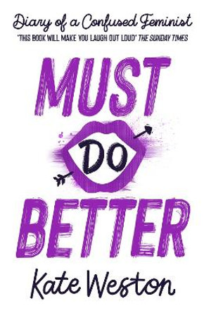 Diary of a Confused Feminist: Must Do Better: Book 2 by Kate Weston