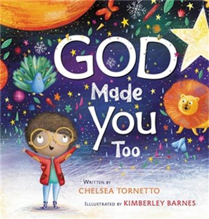 God Made You Too by Chelsea Tornetto