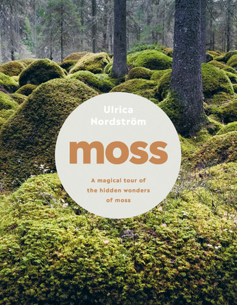 Moss by Ulrica Nordstroem