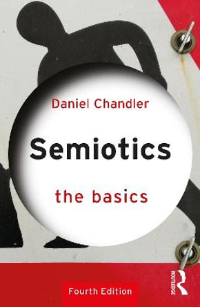 Semiotics: The Basics by Daniel Chandler