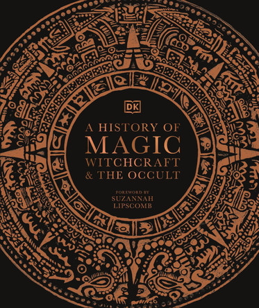 A History of Magic, Witchcraft and the Occult by DK