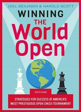 Winning the World Open: Strategies for Success at America's Most Prestigious Open Chess Tournament by Joel Benjamin