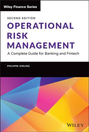 Operational Risk Management: A Complete Guide for Banking and Fintech by Philippa X. Girling