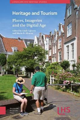 Heritage and Tourism: Places, Imageries and the Digital Age by Maria Alvarez