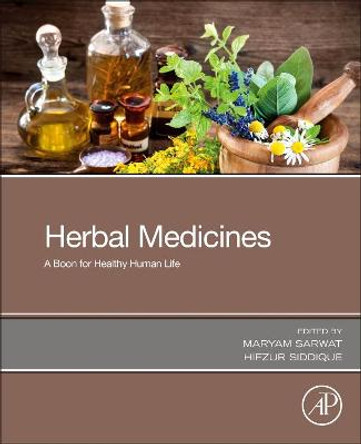 Herbal Medicines: A Boon for Healthy Human Life by Hifzur Siddique