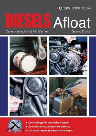 Diesels Afloat: The Essential Guide to Diesel Boat Engines by Pat Manley