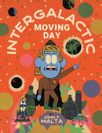 Intergalactic Moving Day by John F Malta Intergalactic Moving Day by John F Malta