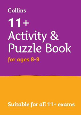 Collins 11+ - 11+ Activity and Puzzle Book for ages 8-9: For the CEM and GL tests by Collins 11+