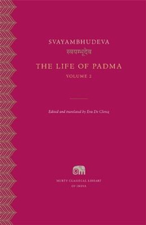 The Life of Padma: Volume 2 by Svayambhudeva