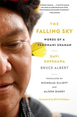 The Falling Sky: Words of a Yanomami Shaman by Davi Kopenawa
