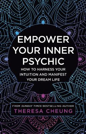 Empower Your Inner Psychic by Theresa Cheung