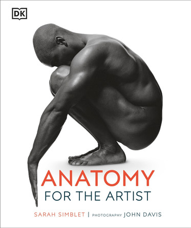 Anatomy for the Artist by Sarah Simblet