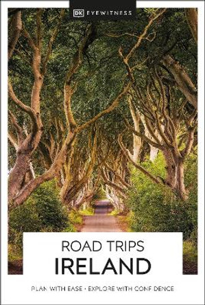 DK Eyewitness Road Trips Ireland by DK Eyewitness