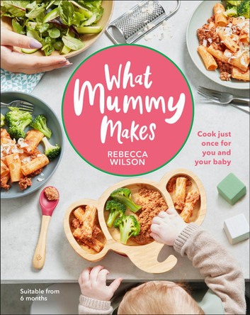 What Mummy Makes by Rebecca Wilson