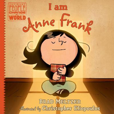 I am Anne Frank by Brad Meltzer