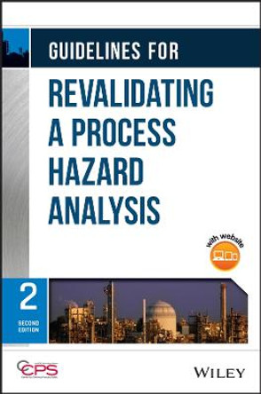 Guidelines for Revalidating a Process Hazard  Analysis, Second Edition by CCPS