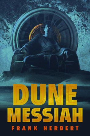 Dune Messiah: Deluxe Edition by Frank Herbert