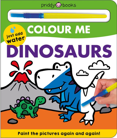 Colour Me Dinosaurs by Roger Priddy