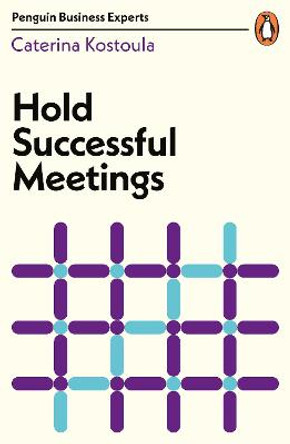 Hold Successful Meetings by Caterina Kostoula