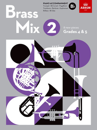 Brass Mix, Book 2, Piano Accompaniment B flat: 8 new pieces for Brass, Grades 4 & 5 by ABRSM