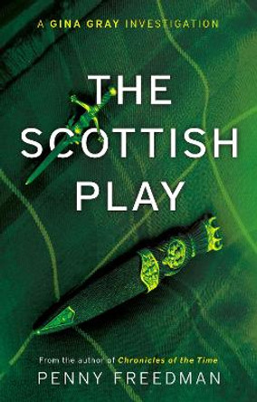 The Scottish Play by Penny Freedman