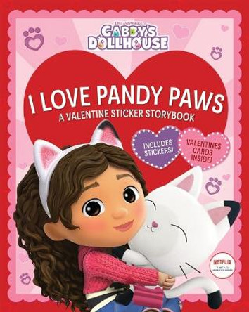 I Love Pandy Paws: a Valentine Sticker Storybook (Dreamworks: Gabby's Dollhouse) by Scholastic