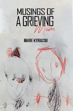 Musings of a Grieving Mam by Maire Kyriacou