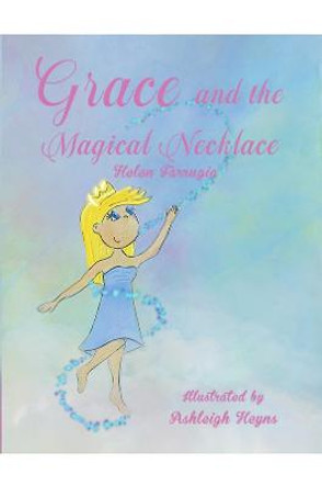 Grace and the Magical Necklace by Helen Farrugia