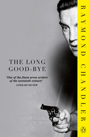 The Long Good-bye by Raymond Chandler