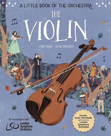 A Little Book of the Orchestra: The Violin by Mary Auld