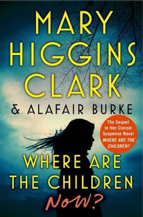 Where Are the Children Now? by Mary Higgins Clark