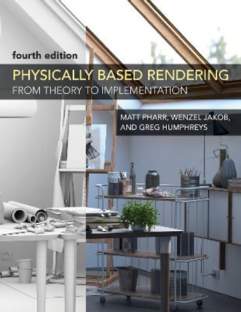 Physically Based Rendering, fourth edition: From Theory to Implementation by Matt Pharr