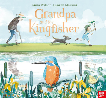 Grandpa and the Kingfisher Anna Wilson 9781839942105