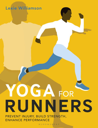 Yoga for Runners: Prevent injury, build strength, enhance performance by Lexie Williamson